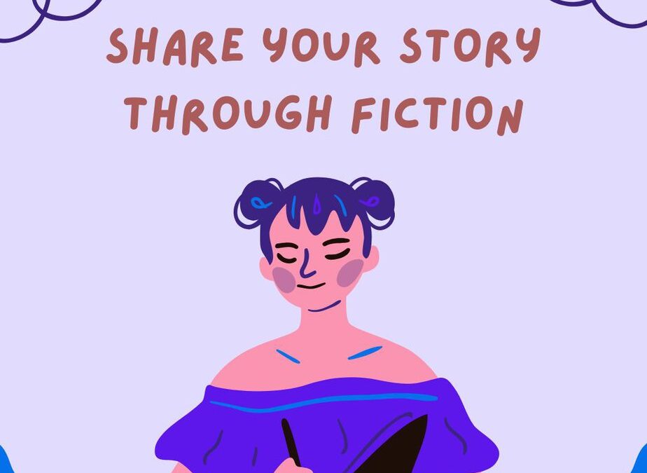 Share Your Story – through fiction